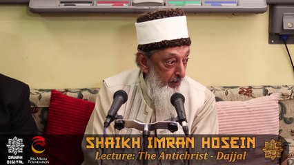 The Anti Christ Dajjal (Part 2) By Sheikh Imran Hosein 2018 London UK