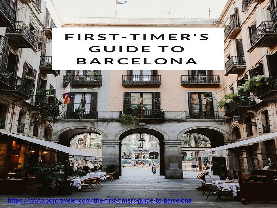 The First-Timer’s Guide to Barcelona
