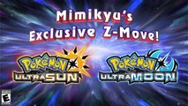 Mimikyu's Exclusive Z-Move Unveiled in Pokémon Ultra Sun and Pokémon Ultra Moon!
