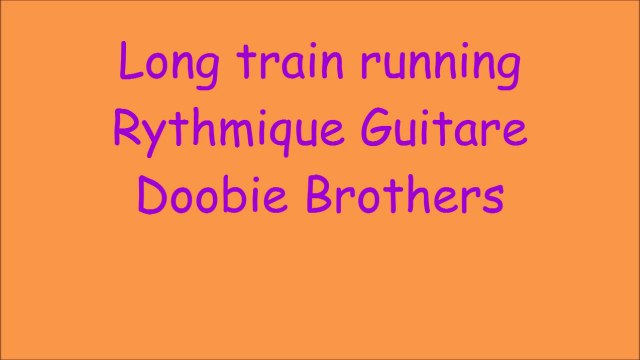 Long Train Running Cours Rythmique Guitare