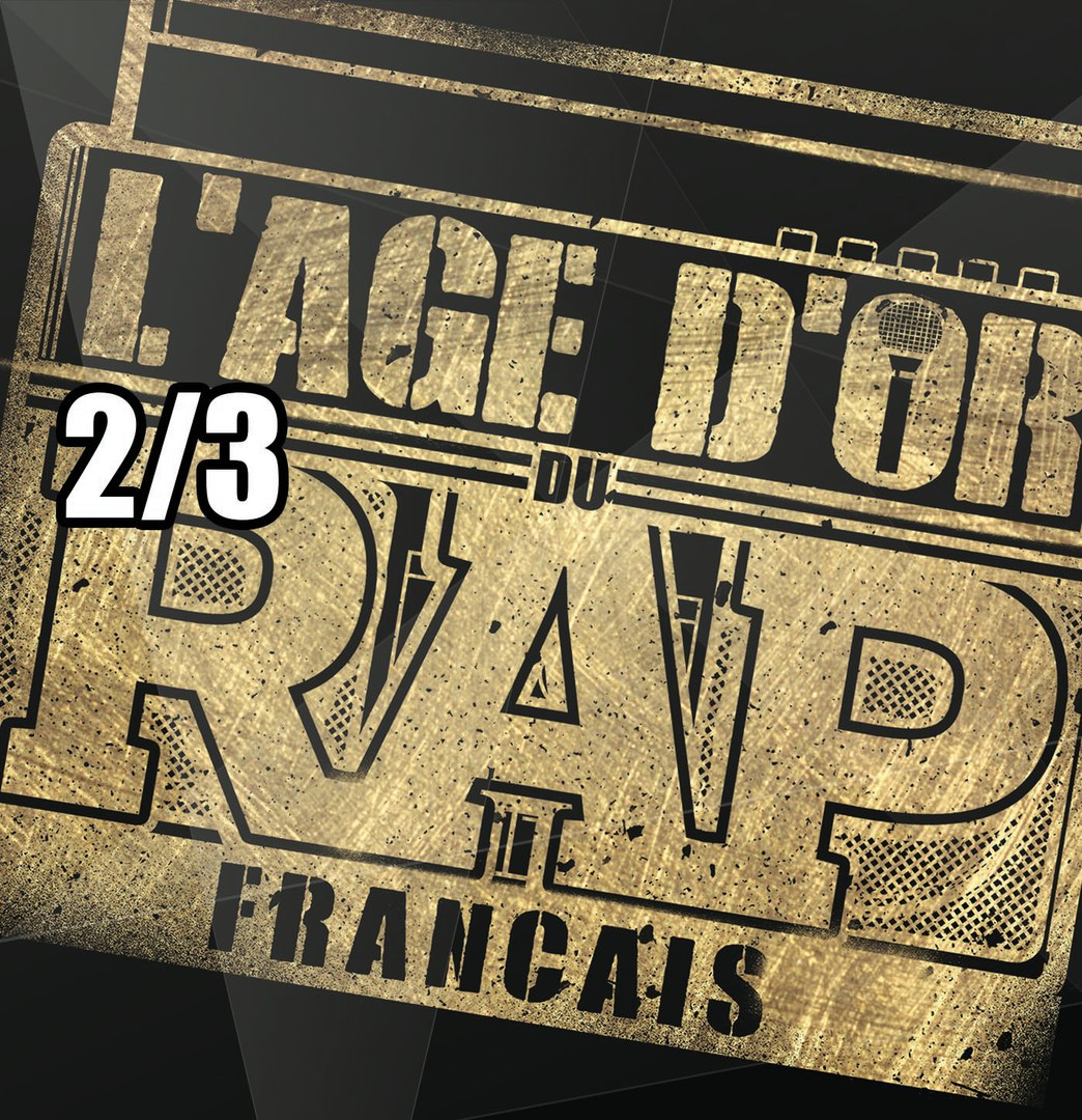 L'âge d'Or du Rap Français 2/3 - HD (2016) - Vidéo Dailymotion