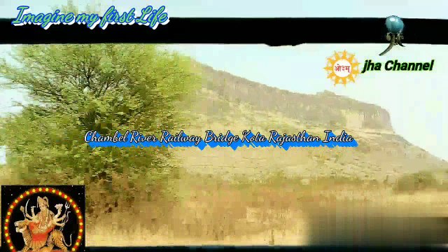 Chambel River Railway Bridge Kota Rajasthan India ⛹⚛✡⛹ Imagine my first Life