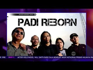 Padi Comeback Dengan Memunculkan ' Padi Reborn'