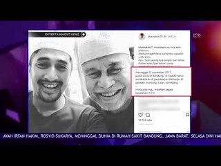 Ayahanda Irfan Hakim Menginggal Dunia