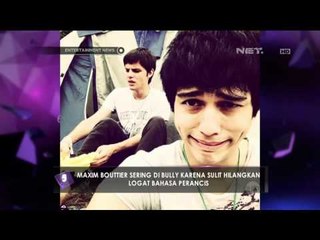 Maxim Boutter Sering di Bully Karena Sulit Hilangkan Logat Bahasa Perancis