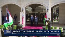 CLEARCUT | Abbas to address UN Security Council | Friday, February 2nd 2018