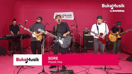 Sore Band - Plastik Kita (With Lyrics)   BukaMusik 2.0
