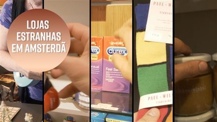 As lojas estranhas de Amsterdã