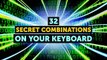 32 Secret Combinations on Your Keyboard -