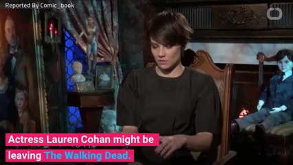 Lauren Cohan Might Exit 'The Walking Dead'