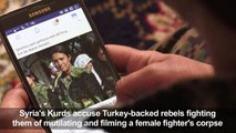 Syria Kurds accuse Turkey-backed rebels of mutilating corpse