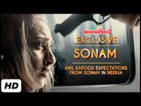 Anil Kapoor Expectations  From Sonam In Neerja