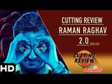 Cutting Review | Raman Raghav 2 0 | English