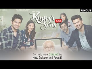 Download Video: Kapoor & Sons FAQ - Sidharth Malhotra, Alia Bhatt & Fawad Khan