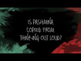 Is Pashmina Copied From Thinking Out loud?