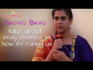Rytasha Rathore's AKA Badho Bahu message on body shaming!