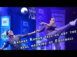 HT Gifa ll Akshay Kumar tell us abt the real meaning of Football