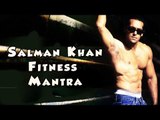 Salman Khan Gives his Bigggest fitness Secrets to his fans