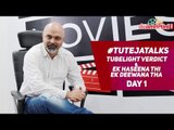 #TutejaTalks | Tubelight Verdict and Ek Haseena THi Ek Deewana Tha Day 1 Collection