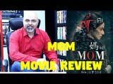 #TutejaTalks | MOM Movie Review | Sridevi | Nawazuddin Siddiqui | Akshaye Khanna