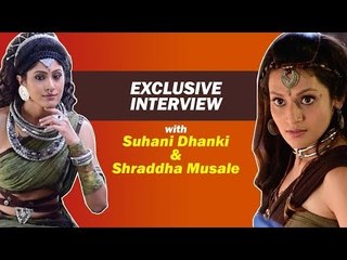 Exclusive Interview with Suhani Dhanki & Shraddha Musale