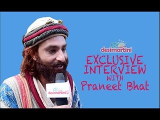 Exclusive Interview with Praneet Bhat