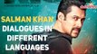 Salman Khan Dialogues in different languages