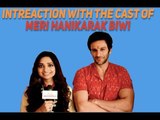 Meri Hanikarak Biwi || Exclusive Interview With || Jiyaa Shankar || Karan Suchak