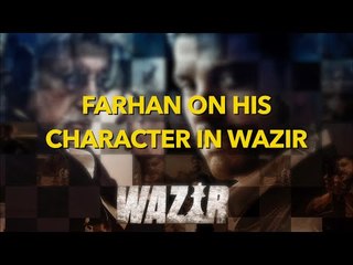 Farhan On His Character In Wazir