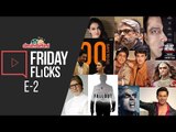 Friday Flicks: Episode - 2 || Bollywood's Weekly Roundup, Movie Review, Gossip, Much More