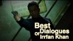 Best Dialogues Of Irrfan Khan