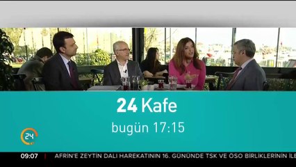24 Kafe bugün 17:15'te 24 TV'de