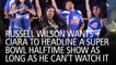 Russell Wilson Wants Ciara To Headline A Super Bowl Halftime Show As Long As He Can’t Watch It