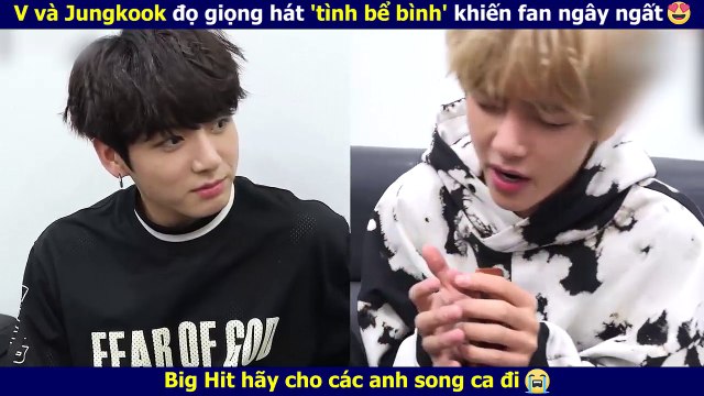 V và Jungkook đọ giọng hát 'tình bể bình' khiến fan ngây ngất