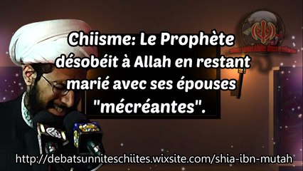 Chiisme: Le Prophète désobéit à Allah en restant marié avec ses épouses "mécréantes".