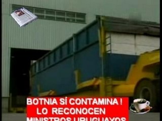MINISTROS URUGUAYOS RECONOCEN QUE BOTNIA CONTAMINA