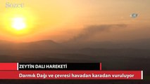 Darmık Dağı ve çevresi havadan karadan vuruluyor