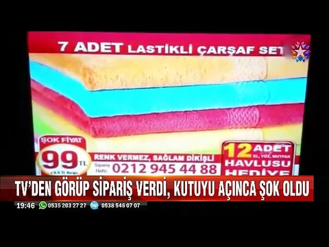 Televizyondan görüp sipariş verdiği çarşaf ve havluları görünce şok oldu
