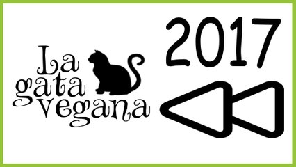 REWIND 2017 LA GATA VEGANA | RECOPILACIÓN DE LOS VÍDEOS SUBIDOS DURANTE EL AÑO