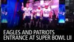 Eagles and Patriots Entrance at Super Bowl LII