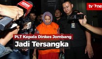 KPK Tetapkan PLT Kepala Dinkes Jombang Jadi Tersangka