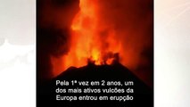 Vulcão Etna cospe fogo e cinzas em erupção 'espetacular'