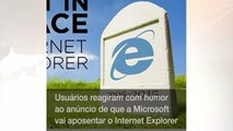 Anúncio do fim do Internet Explorer suscita memes na internet