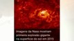 Imagens da Nasa mostram 1ª explosão gigante na superfície do Sol em 2015