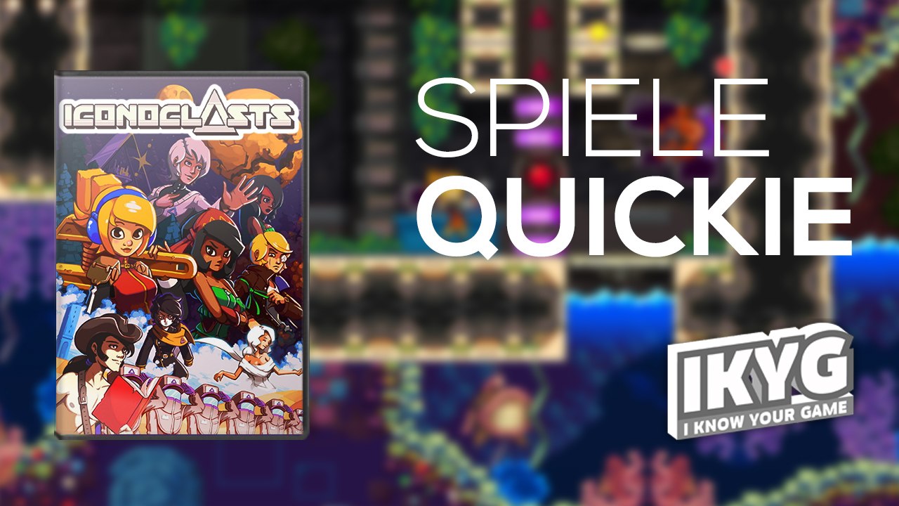 Der Spiele-Quickie - Iconoclasts