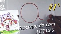 Como Transformar a Letra (a) em uma Menininha #ArteECiaBrasil