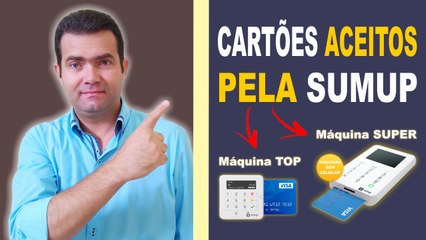 Cartões aceitos por SumUp  nas máquinas Super e Top