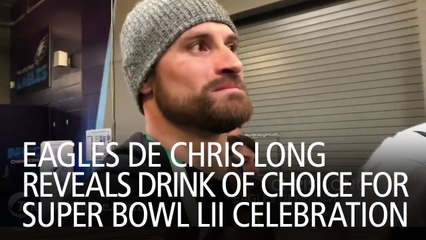 Eagles DE Chris Long Reveals Drink Of Choice For Super Bowl LII Celebration