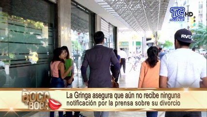 “La Gringa” asegura que aún no recibe ninguna notificación por la prensa sobre su divorcio
