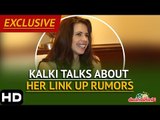Kalki Talks About Her Link Up Rumors